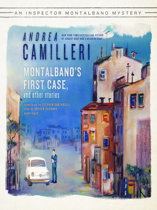 Title details for Montalbano's First Case, and Other Stories by Andrea Camilleri - Available